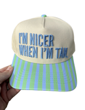 I'M NICER WHEN I'M TAN CANVAS CAP | DAD CAP